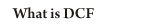 dcf : DreamCatalogFactory : webJ^O : f : What's DCF